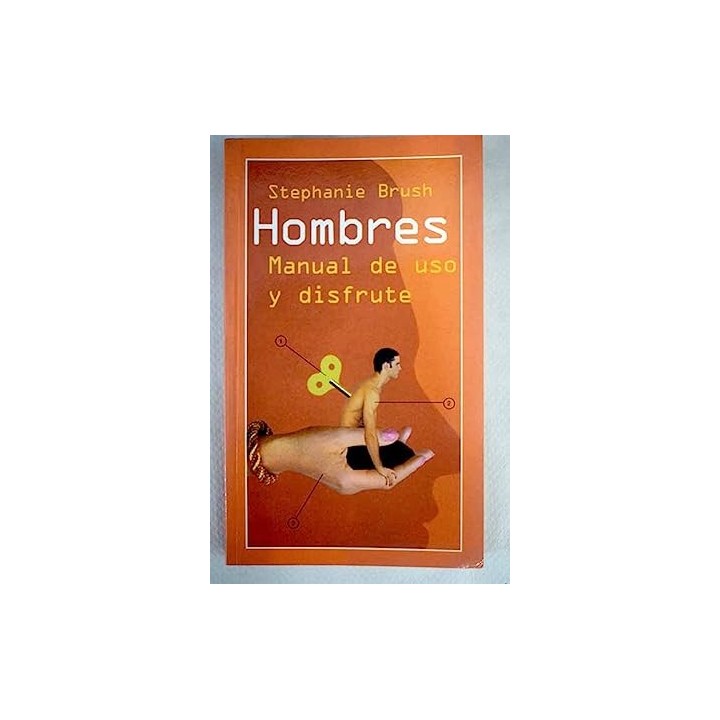 Hombres. Manual de uso y disfrute